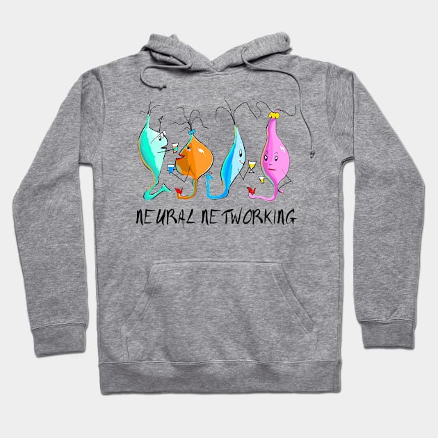 Neural Net-Working: Synapses Socializing! Hoodie by LavalTheArtist